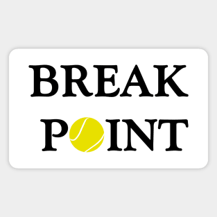 BREAK POINT Magnet